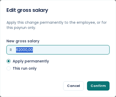 The Edit gross salary dialog, reading "Apply this change permanently to the employee, or for this payrun only", with a New gross salary field holding 62000,00 and Apply permanently selected ahead of This run only