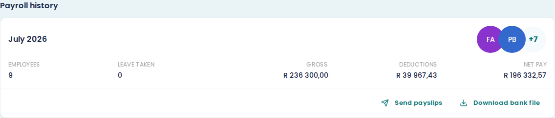 The Payroll history section showing a card for July 2026 with nine employees, no leave taken, gross of R236 300,00, deductions of R39 967,43 and net pay of R196 332,57, plus Send payslips and Download bank file actions